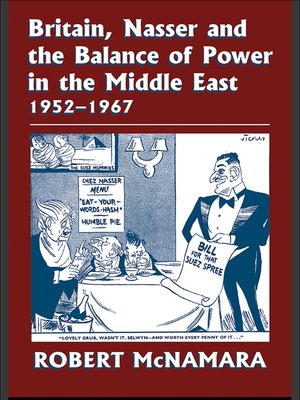 cover image of Britain, Nasser and the Balance of Power in the Middle East, 1952-1977